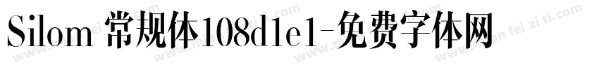 Silom 常规体108d1e1字体转换